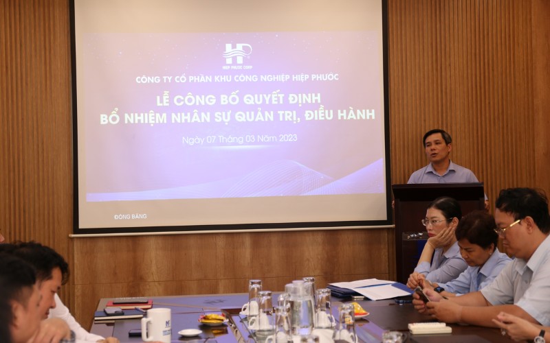 Lễ Công Bố Quyết Định Bổ Nhiệm Nhân Sự Quản Trị, Điều Hành Hipc | Hiep Phuoc Industrial Park Joint Stock Company